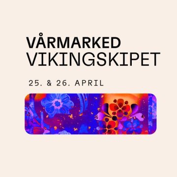 Vårmarkedet i Vikingskipet 25.  –  26. april